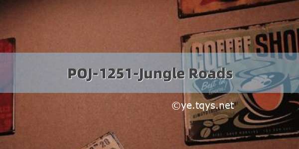 POJ-1251-Jungle Roads