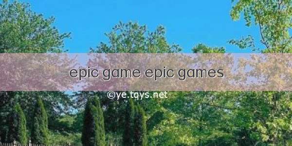 epic game epic games