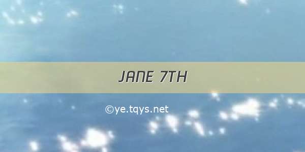 JANE 7TH