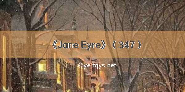 《Jane Eyre》（347）