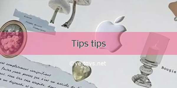 Tips tips